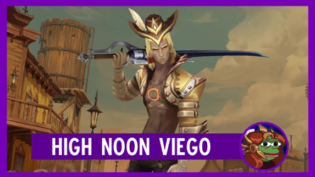 High Noon Viego
